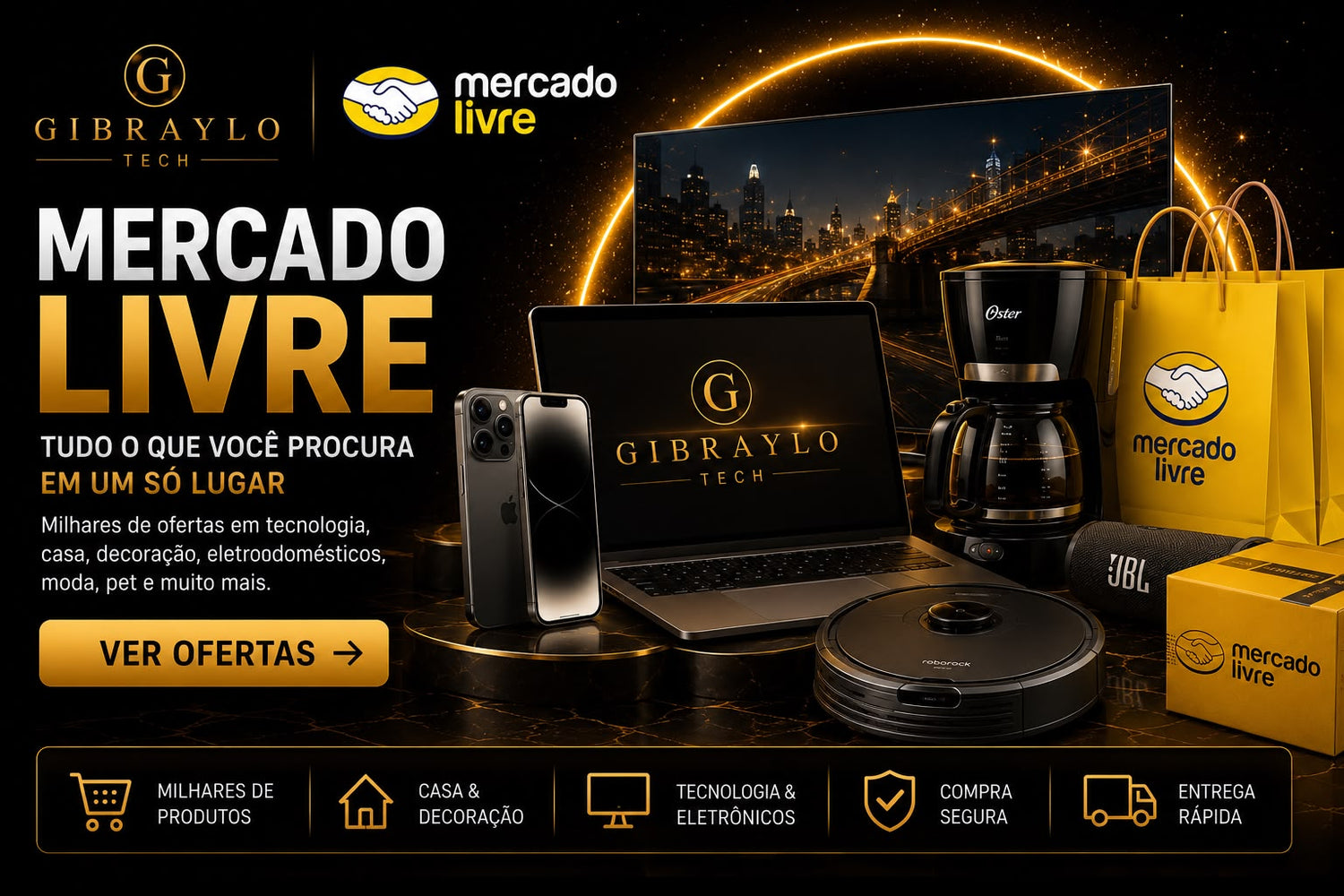 Banner Mercado Livre GIBRAYLO TECH com ofertas em tecnologia, casa, beleza, moda, fitness e produtos selecionados.